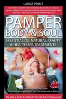 Pamper Body & Soul Essential Oil Natural Beauty & Health Spa Treatments 1393271618 Book Cover