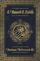 A Manual of Hadith 1639230394 Book Cover