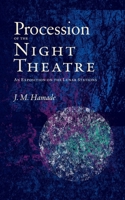 Procession of the Night Theatre: An Exposition on the Lunar Stations 1947544586 Book Cover