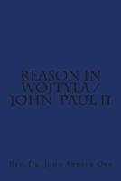 Reason in Wojtyla / John Paul II 1500947423 Book Cover