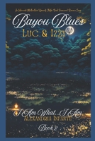 Bayou Blues Louisiana Pack Alliance: Luc & Izzy B0CFZ8BDL7 Book Cover