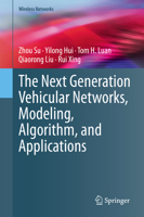 The Next Generation Vehicular Networks, Modeling, Algorithm and Applications 3030568261 Book Cover