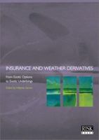 Insurance and Weather Derivatives: From Exotic Options to Exotic Underlyings 189933257X Book Cover