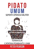 PIDATO UMUM: SEPERTI OPERASI MILITER 1716176484 Book Cover