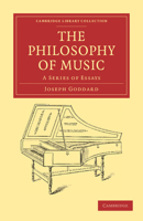 The Philosophy of Music: A Series of Essays 110803862X Book Cover