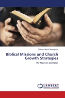 Biblical Missions and Church Growth Strategies: The Nigerian Examples 6139845939 Book Cover