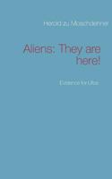 Aliens: They are here!: Evidence for Ufos 3732250970 Book Cover