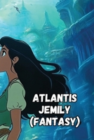 Atlantis Jemily (Fantasy) B0DR5CKT5J Book Cover