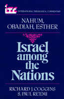 Israel Among the Nations: A Commentary on the Books of Nahum and Obadiah and Esther (International Theological Commentary) 0802800483 Book Cover