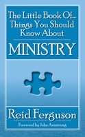 The Little Book of Things You Should Know about Ministry 1857927869 Book Cover