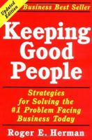 Keeping Good People: Strategies for Solving the #1 Problem Facing Business Today 1886939268 Book Cover