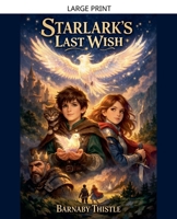 Starlark's Last Wish B0GT216K79 Book Cover