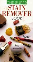 The Super Stain Remover Book 0806994835 Book Cover