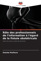 Rôle des professionnels de l'information à l'égard de la fistule obstétricale (French Edition) 6208069025 Book Cover