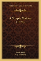 A Simple Maiden 0469002557 Book Cover