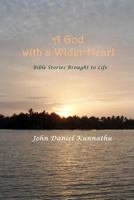 A God with a Wider Heart 145372186X Book Cover