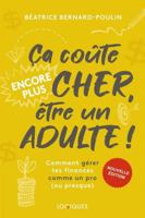 CA COUTE ENCORE PLUS CHER, ETRE UN ADULTE ! 2896440550 Book Cover