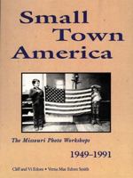 Small Town America: The Missouri Photo Workshops 1949-1991 1555911684 Book Cover