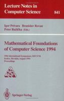 Mathematical Foundations of Computer Science, 1994, 841 (Lecture Notes in Computer Science) 3540583386 Book Cover