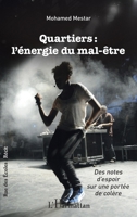 Quartiers :: L'ÉNERGIE DU MAL-ÊTRE Des notes d'espoir sur une portée de colère Des notes d'espoir sur une portée de colère (Rue Des Écoles) 2343247846 Book Cover
