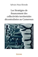 Les Stratégies de financement des collectivités territoriales décentralisées au Cameroun (French Edition) 2414380934 Book Cover