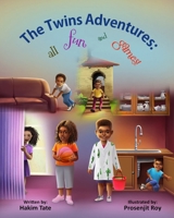 The Twins Adventures: All fun and games! 1735077224 Book Cover