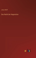 Das Recht Der Hagestolze: Eine Heirathsgeschichte Aus Dem Neckarthal (Classic Reprint) 374372247X Book Cover