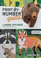 Paint-By-Number Quilts: 4 Animal Appliques with Vintage Style 1617455385 Book Cover