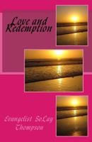 Love and Redemption: Searching for Love and Finding Redemption 1534654011 Book Cover