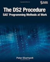 The Ds2 Procedure: SAS Programming Methods at Work 1629601705 Book Cover