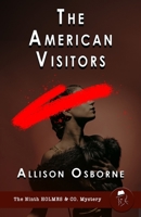 The American Visitors (Holmes & Co. Mysteries) 180424449X Book Cover