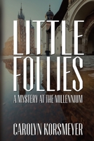 Little Follies: A Mystery at the Millennium 1685131050 Book Cover