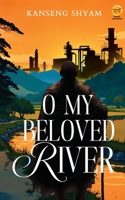 O My Beloved River B0GL4JDTT1 Book Cover