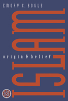 Islam: Origin and Belief 0292708629 Book Cover