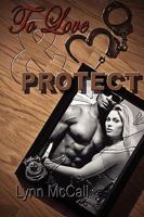 To Love & Protect 0615212670 Book Cover