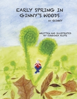 Early Spring in Ginny's Woods: by Ginny B0GWGQKNJV Book Cover