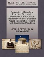 Benjamin H. Saunders, Executor, Etc., et al., Petitioners, v. Anne Baker Bein Hanson. U.S. Supreme Court Transcript of Record with Supporting Pleadings 1270471716 Book Cover