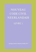 Nouveau Code Civil Neerlandais, Livre 1: A Supplement 9026806159 Book Cover