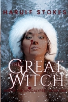 The Great Witch: Rise of The Apocalypse 0988221152 Book Cover