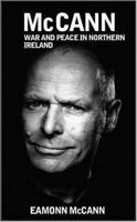 McCann: War & Peace in Northern Ireland 0952494744 Book Cover