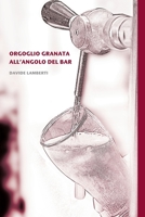 Orgoglio granata all'angolo del bar 1291099808 Book Cover