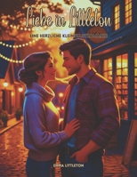 Liebe in Littleton: Eine herzliche Kleinstadtromanze (German Edition) B0F3176894 Book Cover