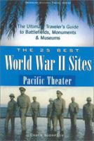 The 25 Best World War II Sites, European Theater: The Ultimate Traveler's Guide to Battlefields, Monuments & Museums (25 Best World War II Sites: European ... Ultimate Traveler's Guide to Battlefields 0966635264 Book Cover