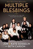 Multiple Bles8ings: Surviving to Thriving With Twins and Sextuplets 0310289025 Book Cover