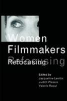 Women Filmmakers: Refocusing 0774809035 Book Cover