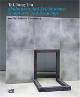 Tai-jung Um: Skuplturen und zeichnungen/Sculptures And Drawings 3775717064 Book Cover
