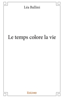 Le temps colore la vie (French Edition) 241412346X Book Cover