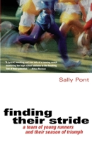 Finding Their Stride: A Team of Young Runners and Their Season of Triumph 0156011824 Book Cover
