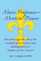 Marie Pontonnier ~ Montreal Pioneer 1500881988 Book Cover