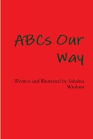 ABCs Our Way 1387161695 Book Cover